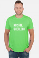 Koszulka No shit, Sherlock męska