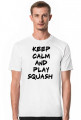 Koszulka keep calm and play squash