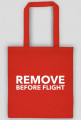 Remove Before Flight - Eco Bag