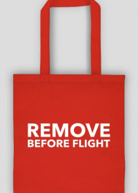 Remove Before Flight - Eco Bag