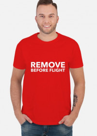 Remove Before Flight - Koszulka