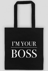 I'm Your Boss - Eco Bag