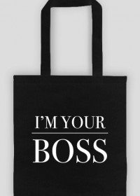 I'm Your Boss - Eco Bag