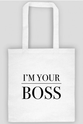 I'm Your Boss - Eco Bag