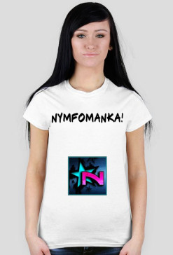 Koszulka- Nymfomanka