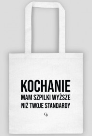 Mam szpilki wyższe niż Twoje standardy - Eco Bag