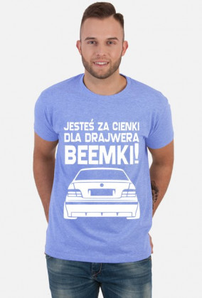 E36 - Dla beemki za cienki (koszulka męska) jasna grafika