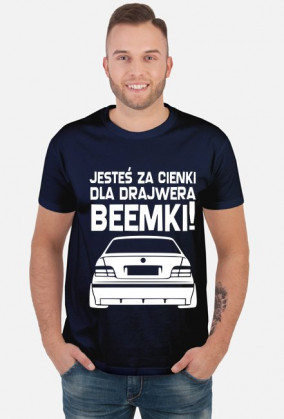 E36 - Dla beemki za cienki (koszulka męska) jasna grafika