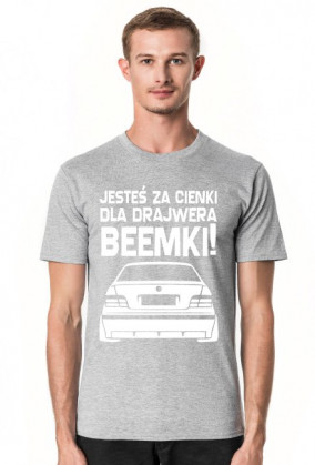E36 - Dla beemki za cienki (koszulka męska) jasna grafika
