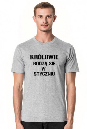 KOSZULKA KRÓLOWIE RODZĄ SIĘ W STYCZNIU MĘSKA