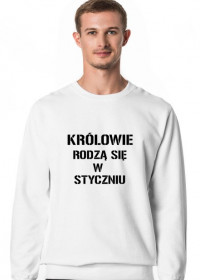 BLUZA KRÓLOWIE RODZĄ SIĘ W STYCZNIU MĘSKA