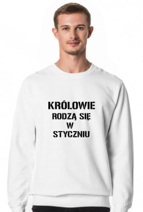 BLUZA KRÓLOWIE RODZĄ SIĘ W STYCZNIU MĘSKA