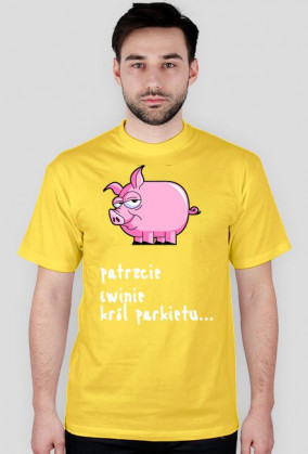 Koszulka - "Patrzcie Świnie" Wszystkie kolory v2 Męska