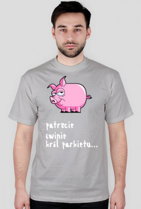 Koszulka - "Patrzcie Świnie" Wszystkie kolory v2 Męska