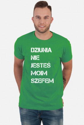 Dziunia nie jesteś moim szefem