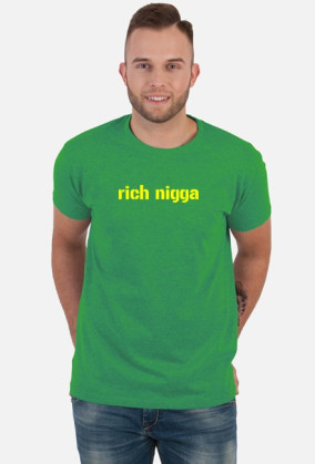 Rich nigga