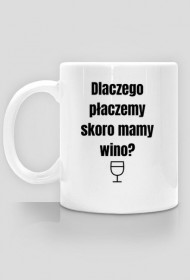 Dlaczego płaczemy - kubek