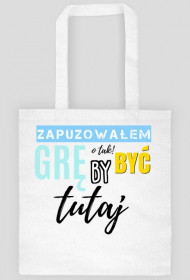 Zapauzowałem Grę By tutaj Być