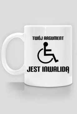 Twój argument jest inwalidą