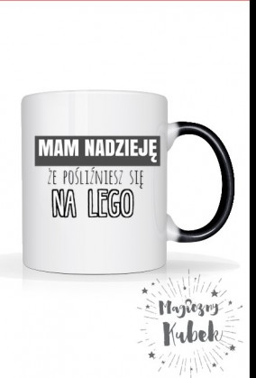 Mam nadzieję, że pośliźniesz się na lego