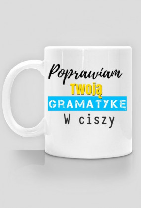 Poprawiam Twoją gramatykę w ciszy