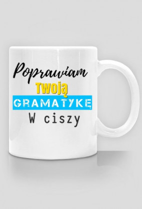 Poprawiam Twoją gramatykę w ciszy