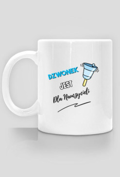 Dzwonek jest dla Nauczyciela