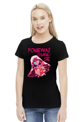 Ponieważ Zamknij Się (żeński)