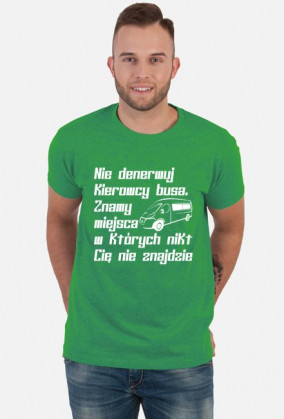 Nie denerwuj kierowcy busa (koszulka męska) jasna grafika