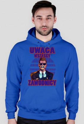 Uwaga Wszyscy Zawodnicy (bluza)