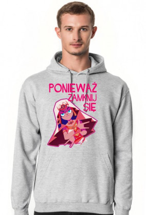 Ponieważ Zamknij Się (bluza)