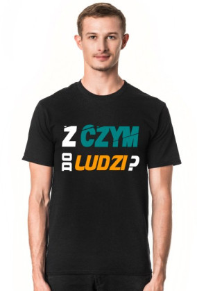 Z Czym Do Ludzi