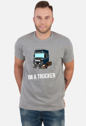 Im a Trucker