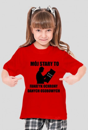 Moj stary (koszulka dziewczynka)