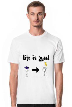 T-Shirt "Life Is Good"