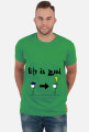 T-Shirt "Life Is Good"