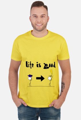 T-Shirt "Life Is Good"