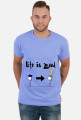 T-Shirt "Life Is Good"