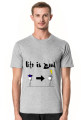 T-Shirt "Life Is Good"
