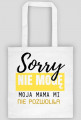 Sorry nie moge mama mi nie pozwoliła