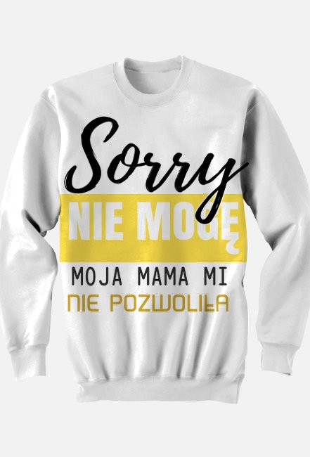 Sorry nie moge mama mi nie pozwoliła