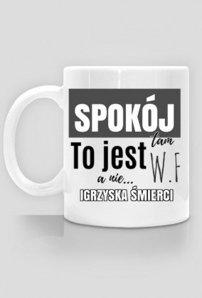 Spokój to jest WF