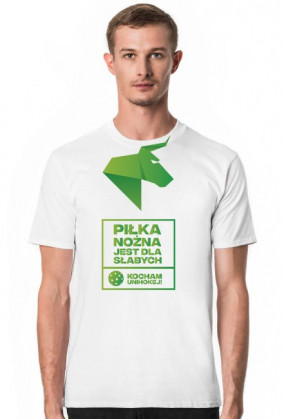 PIŁKA NOŻNA JEST DLA SŁABYCH -  kocham unihokej Koszulka męska