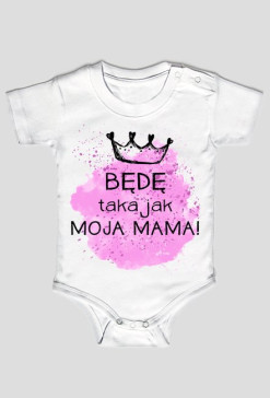 Będę taka jak moja mama body
