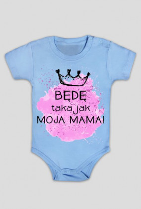 Będę taka jak moja mama body
