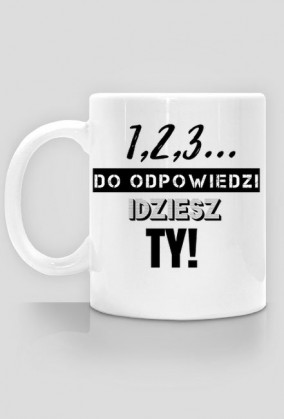 1,2,3 do odpowiedzi idziesz Ty