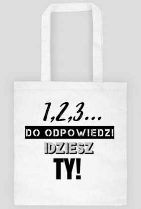 1,2,3 do odpowiedzi idziesz Ty