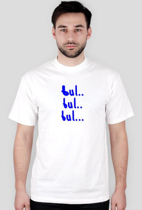 Bul bul bul - koszulka