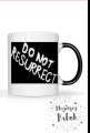 DO NOT RESURRECT