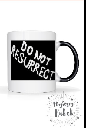 DO NOT RESURRECT